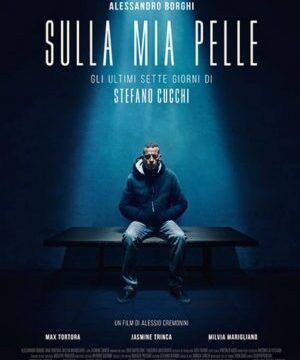 La storia di Stefano Cucchi raccontata nel film “Sulla mia pelle”.